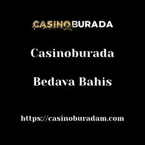Casinoburada Bedava Bahis