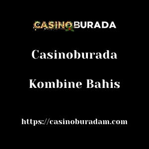 Casinoburada Kombine Bahis