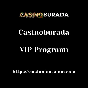 Casinoburada VIP Programı